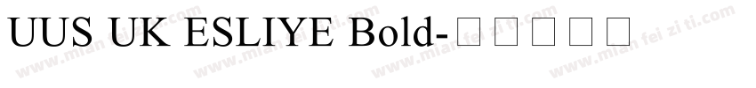 UUS UK ESLIYE Bold字体转换